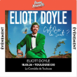 Spectacle ELIOTT DOYLE à TOULOUSE @ La Comédie de Toulouse - Billets & Places