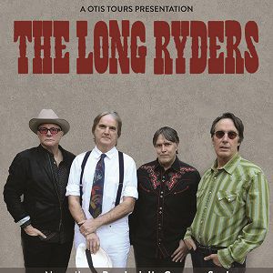The Long Ryders + Guest The Long Ryders + Guest