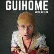 Spectacle GUIHOME VOUS DETEND