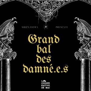 Grand Bal Des Damné.E.S Par Sironastra