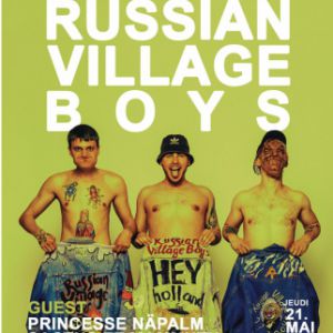 Russian Village Boys + Princesse Näpalm + Cactus Et Mammuth Russian Village Boys + Princesse Näpalm + Cactus Et Mammuth