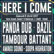 Concert HERE I COME #26 : PANDA DUB + TAMBOUR BATTANT + BAZIL  à BORDEAUX @ Rock School Barbey  - Billets & Places