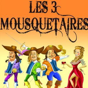 Les 3 Mousquetaires Les 3 Mousquetaires