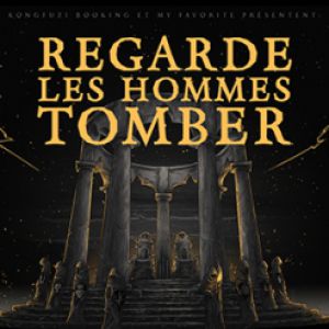 Regarde Les Hommes Tomber - Release Party Regarde Les Hommes Tomber - Release Party