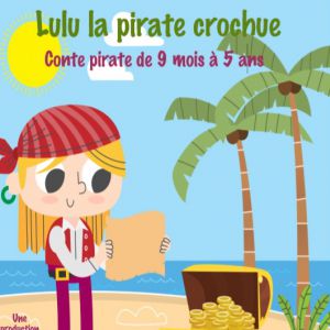 Lulu, La Pirate Crochue Lulu, La Pirate Crochue