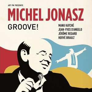 Michel Jonasz « Groove ! » Michel Jonasz « Groove ! »