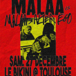 Soirée MALAA à RAMONVILLE @ LE BIKINI - Billets & Places