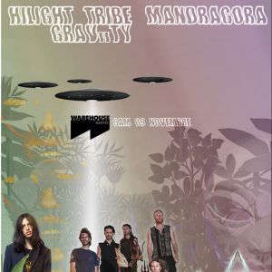 Hilight Tribe, Mandragora, Graviity - Warehouse Nantes Hilight Tribe, Mandragora, Graviity - Warehouse Nantes