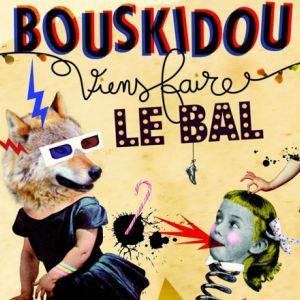 Bouskidou - Viens Faire Le Bal Bouskidou - Viens Faire Le Bal