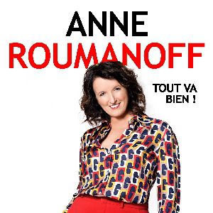 Anne Roumanoff "Tout Va Bien" Anne Roumanoff "Tout Va Bien"