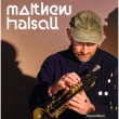 Concert MATTHEW HALSALL