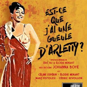 Est-Ce Que J'ai Une Gueule D'arletty ? Est-Ce Que J'ai Une Gueule D'arletty ?