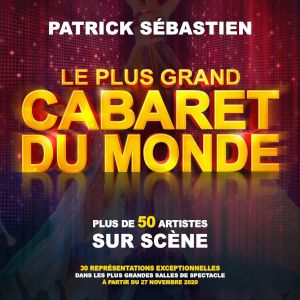 Le Plus Grand Cabaret Du Monde Le Plus Grand Cabaret Du Monde