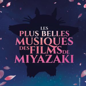 Les Plus Belles Musiques Des Films De Miyazaki