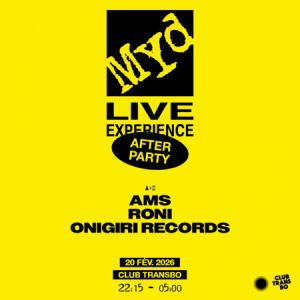 MYD AFTERPARTY : AMS + RONI + guests