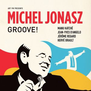 Michel Jonasz "Groove!" Michel Jonasz "Groove!"