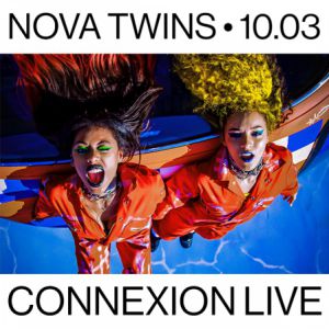 Nova Twins + Guest Nova Twins + Guest