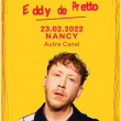 Concert EDDY DE PRETTO à Nancy @ L'AUTRE CANAL - Billets & Places