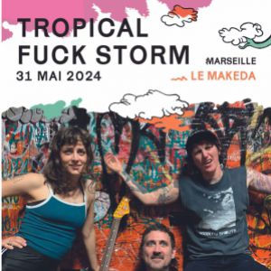 Tropical Fuck Storm + Model/Actriz