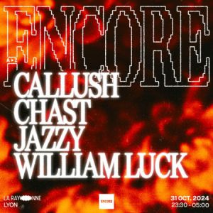 Encore (Halloween Édition) : Jazzy, Callush, William Luck, Chast