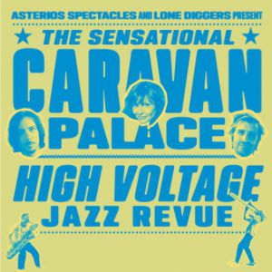CARAVAN PALACE / YOUNGBLOOD BRASS BAND / daoud
