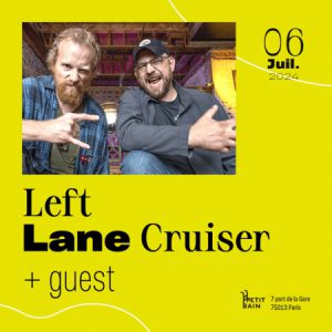 Left Lane Cruiser + Guest