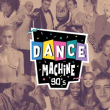 Soirée DANCE MACHINE 90'S à Lyon @ La plateforme - Billets & Places