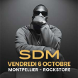 Concert SDM à Montpellier @ Le Rockstore - Billets & Places