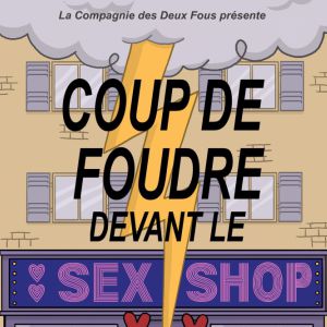 Coup De Foudre Devant Le Sex Shop Coup De Foudre Devant Le Sex Shop