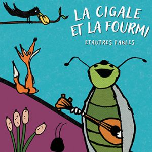 La Cigale Et La Fourmi Et Autres Fables