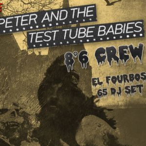 Halloween Party : Peter & The Test Tube Babies + 8°6 Crew Halloween Party : Peter & The Test Tube Babies + 8°6 Crew