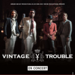 Concert VINTAGE TROUBLE &agrave; Lille @ Le Splendid - Billets & Places