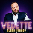 Spectacle ALBAN IVANOV - VEDETTE
