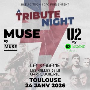  A TRIBUTE NIGHT : MUSE &amp; U2