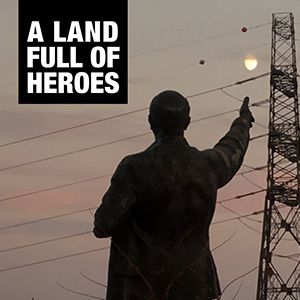 A Land Full Of Heroes A Land Full Of Heroes