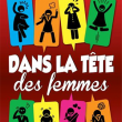 Théâtre Dans la tête des femmes à TINQUEUX @ LE K - KABARET CHAMPAGNE MUSIC HALL - Billets & Places