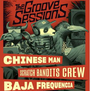 Chinese Man + Scratch Bandits Crew + Baja Frequencia Chinese Man + Scratch Bandits Crew + Baja Frequencia