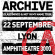 Concert ARCHIVE &agrave; LYON @ AMPHITHEATRE CITE INTERNATIONALE - Billets & Places
