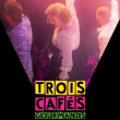 Concert TROIS CAFES GOURMANDS à RAMONVILLE @ LE BIKINI - Billets & Places
