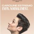 Spectacle CAROLINE ESTREMO