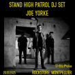 Concert STAND HIGH PATROL DJ SET + JOE YORKE