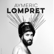 Spectacle AYMERIC LOMPRET - TANT PIS à TALANT @ L'ÉCRIN  - Billets & Places