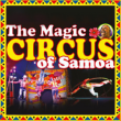 Spectacle The Magic CIRCUS of Samoa à Punaauia - Billets & Places
