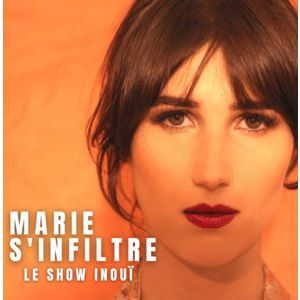 Marie S'infiltre Marie S'infiltre