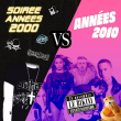 SOIRÉE ANNÉES 2000 VS 2010