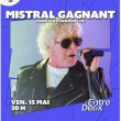 Concert MISTRAL GAGNANT