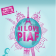 Spectacle I LOVE PIAF à TINQUEUX @ LE K - KABARET CHAMPAGNE MUSIC HALL - Billets & Places