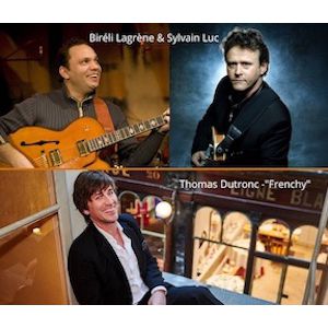 Bireli Lagrene & Sylvain Luc // Thomas Dutronc « Frenchy" Bireli Lagrene & Sylvain Luc // Thomas Dutronc « Frenchy"