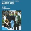 Concert MARBLE ARCH à PARIS @ La Boule Noire - Billets & Places