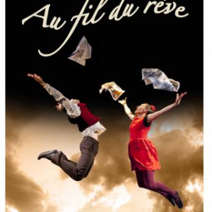 Au Fil Du Reve - 4 /5 Ans 45 Mn - Compagnie Soie Farouche Au Fil Du Reve - 4 /5 Ans 45 Mn - Compagnie Soie Farouche